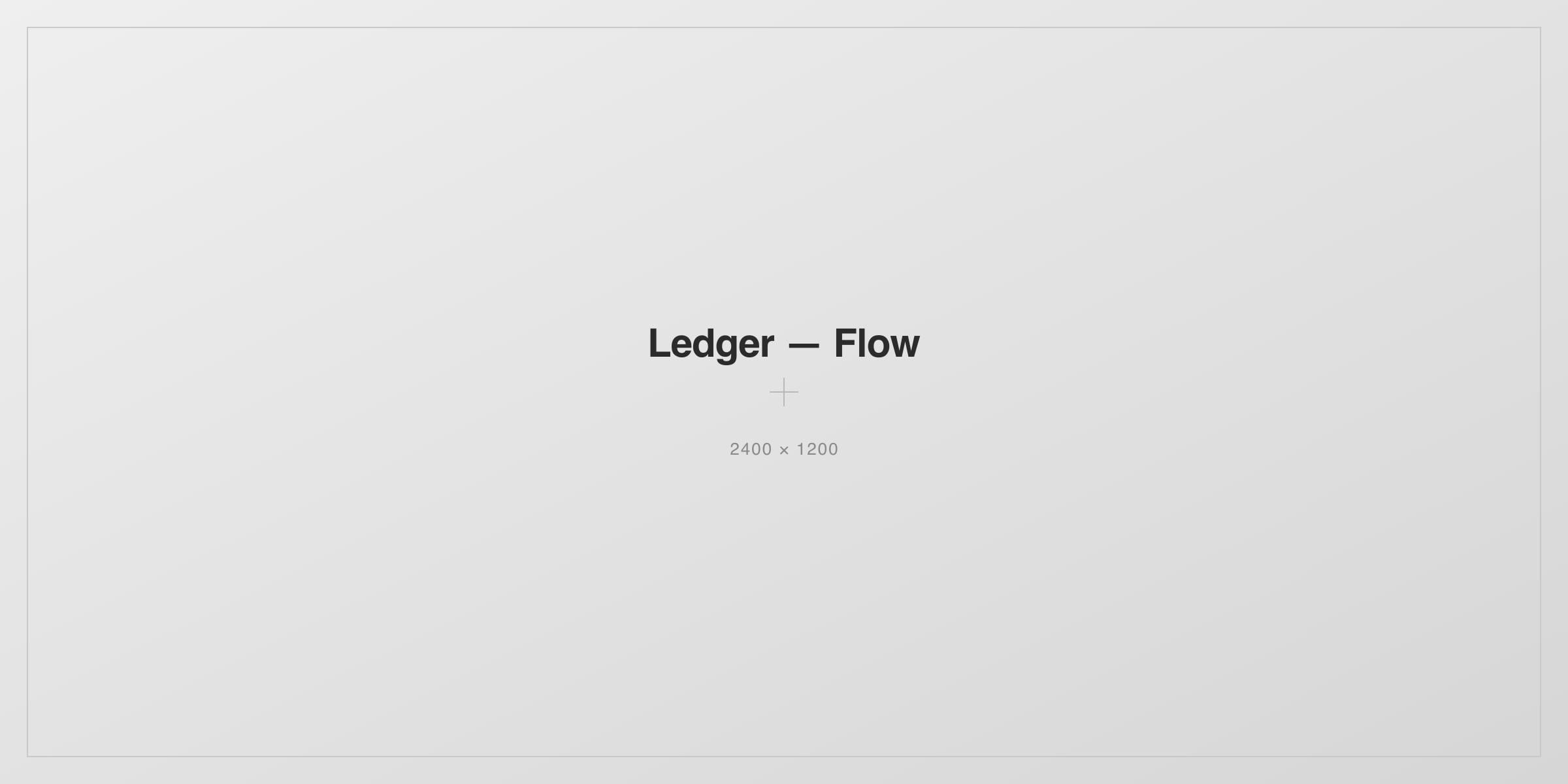 Ledger — primary flow