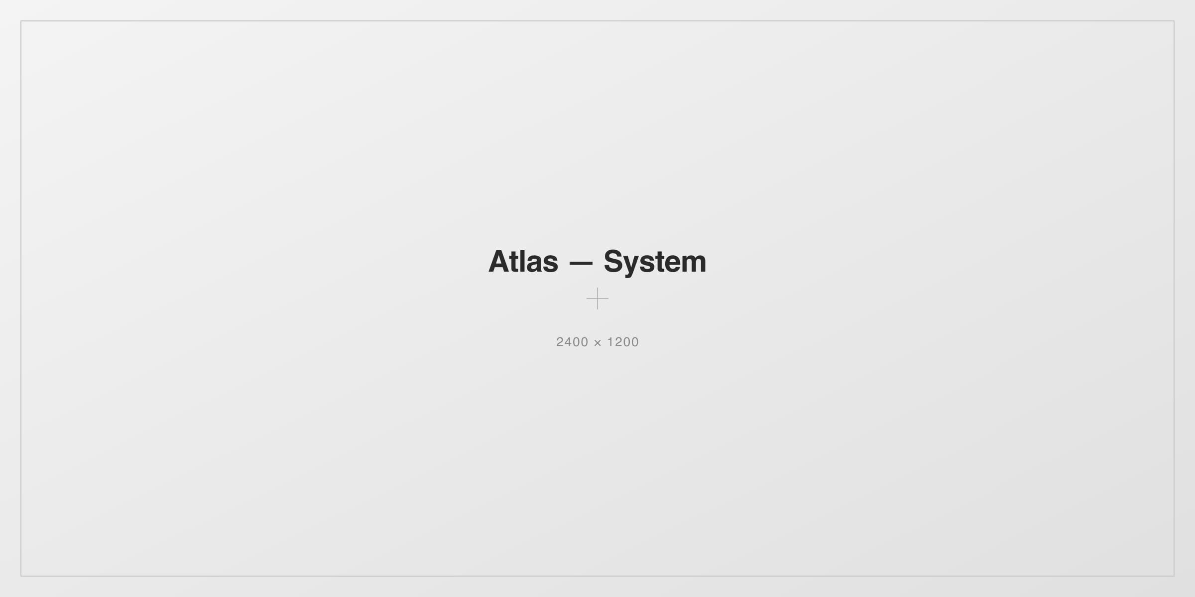 Atlas — the system at a glance